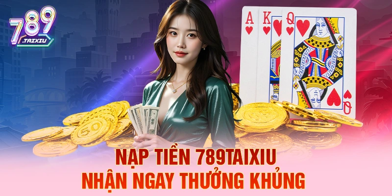 Nạp tiền vm88 liền tay nhận ngay thưởng khủng